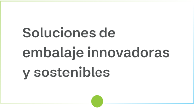 placa com a frase Soluções inovadoras e sustentáveis em ambalagens